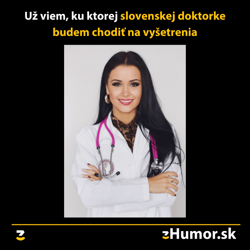 Jediná doktorka, ktorú navštívim