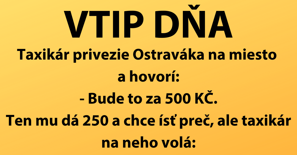 VTIP DŇA: Podráždený taxikár a drzý Ostravák