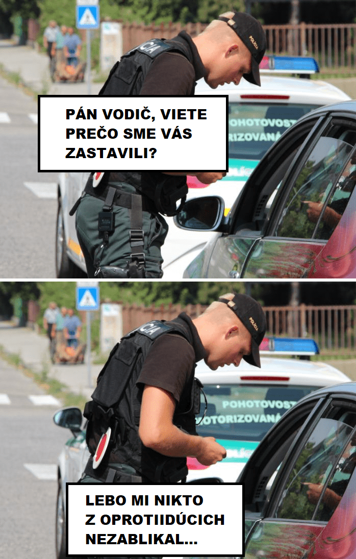 Dôvod, prečo ma zastavili policajti