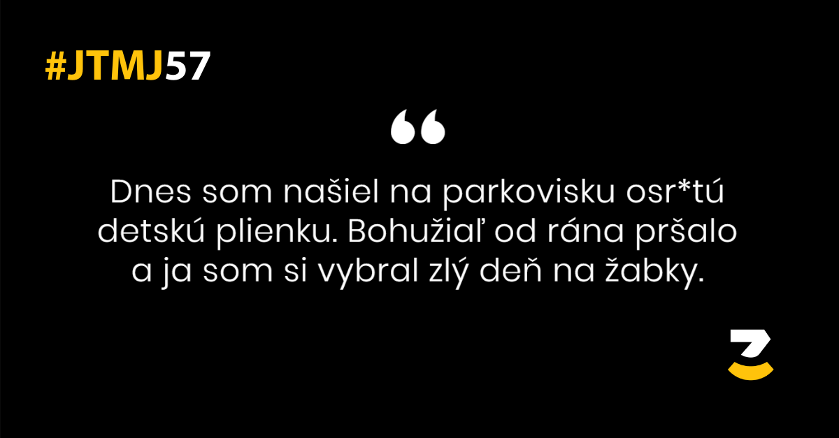 JTMJ: Príbehy, ktoré píše sám život #57
