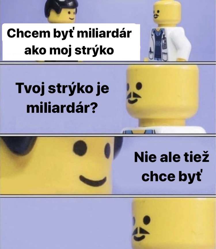 Aj on chce byť