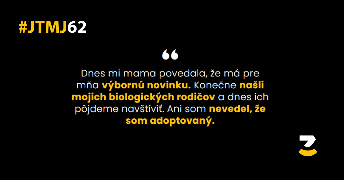 JTMJ: Príbehy, ktoré píše sám život #62