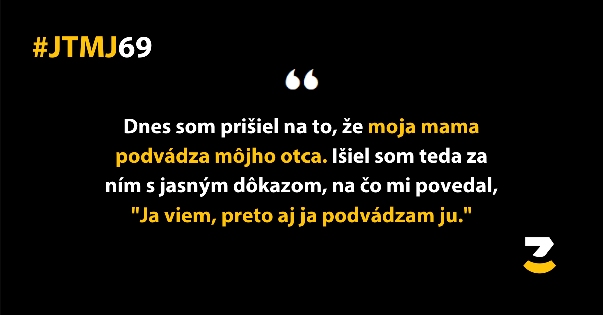 JTMJ: Príbehy, ktoré píše sám život #69