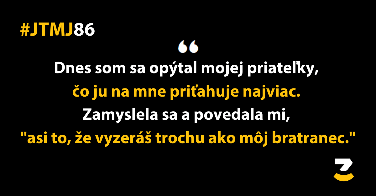 JTMJ: Príbehy, ktoré píše sám život #86