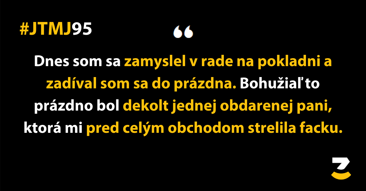 JTMJ: Príbehy, ktoré píše sám život #95