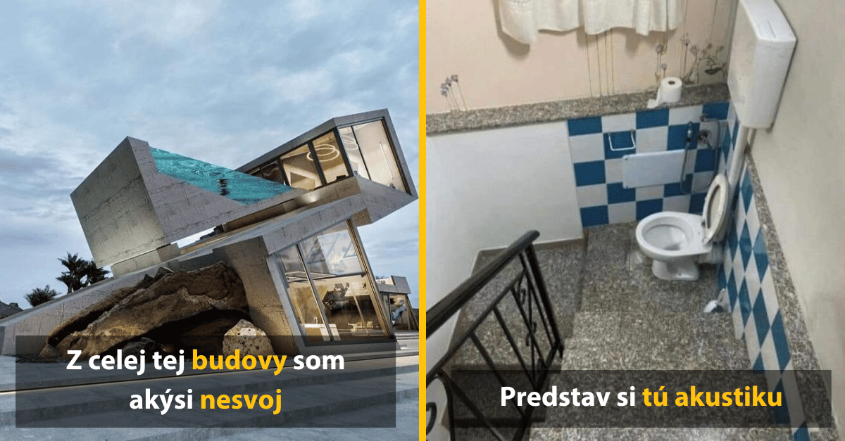 10 architektonických a dizajnérskych prešľapov, ktoré nedávajú žiadny zmysel
