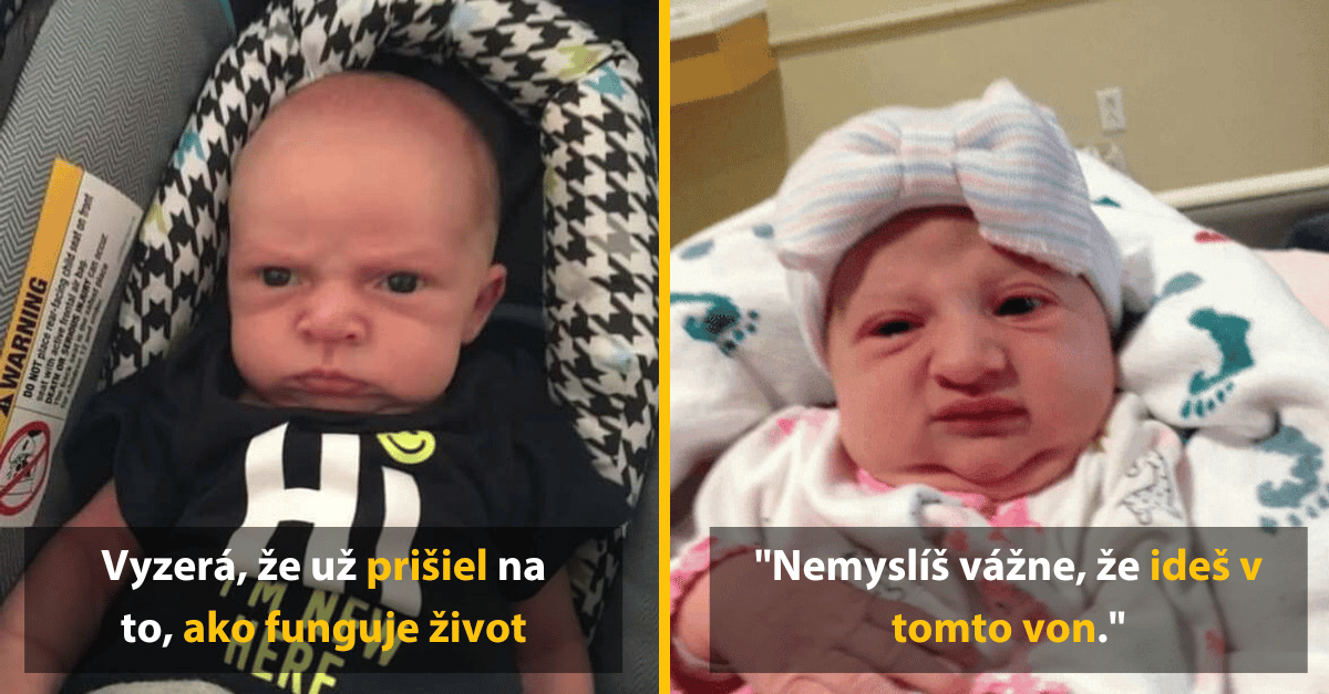 Niekoľko bábätiek, ktoré vyzerajú, akoby už mali čo-to odžité