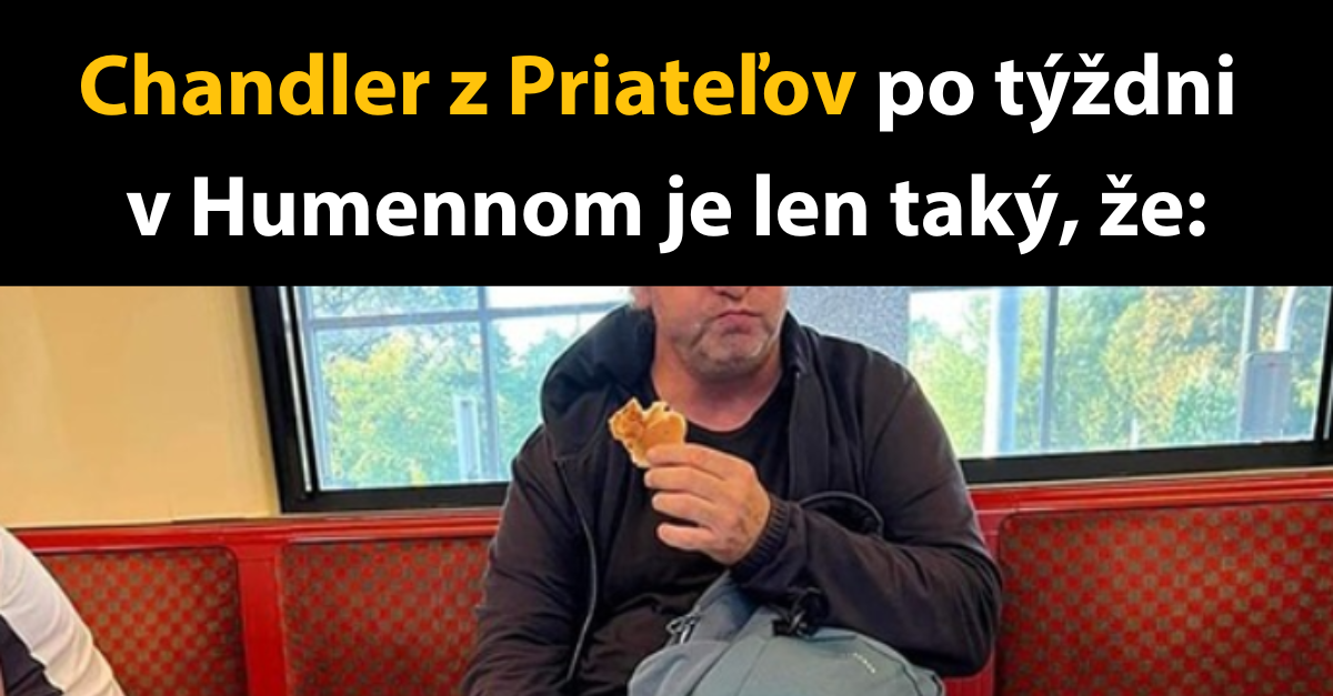 Chandler zo seriálu Priatelia na Slovensku