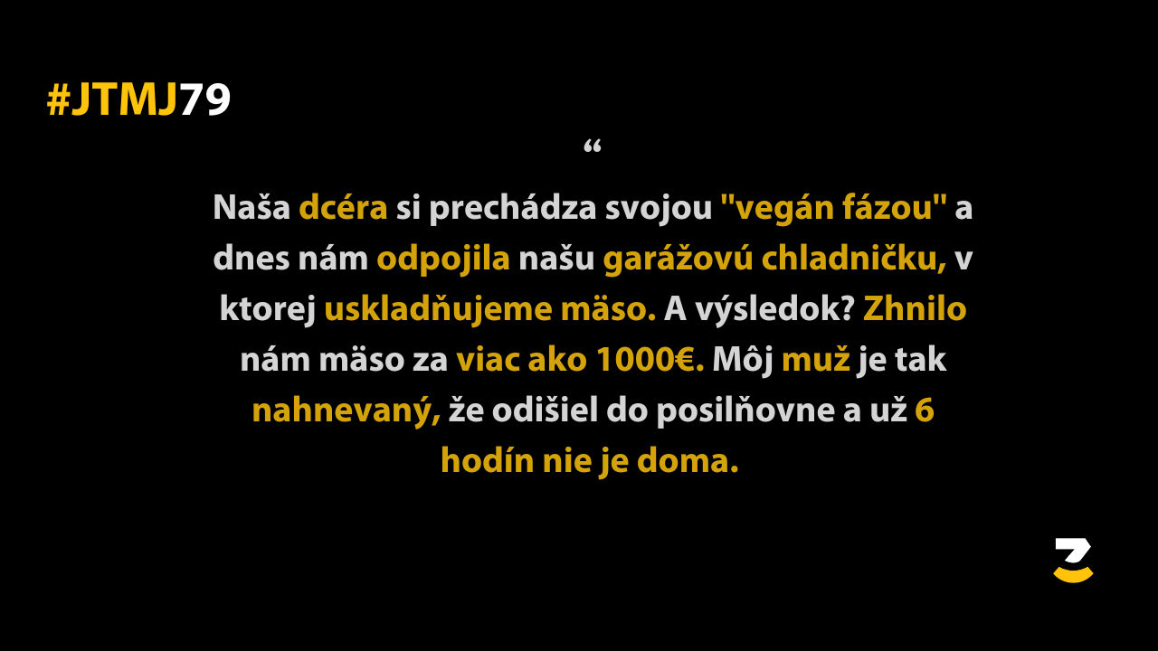 JTMJ: Vtipné príbehy, ktoré píše sám život #79 – Nikdy nie je tak zle, aby nemohlo byť horšie