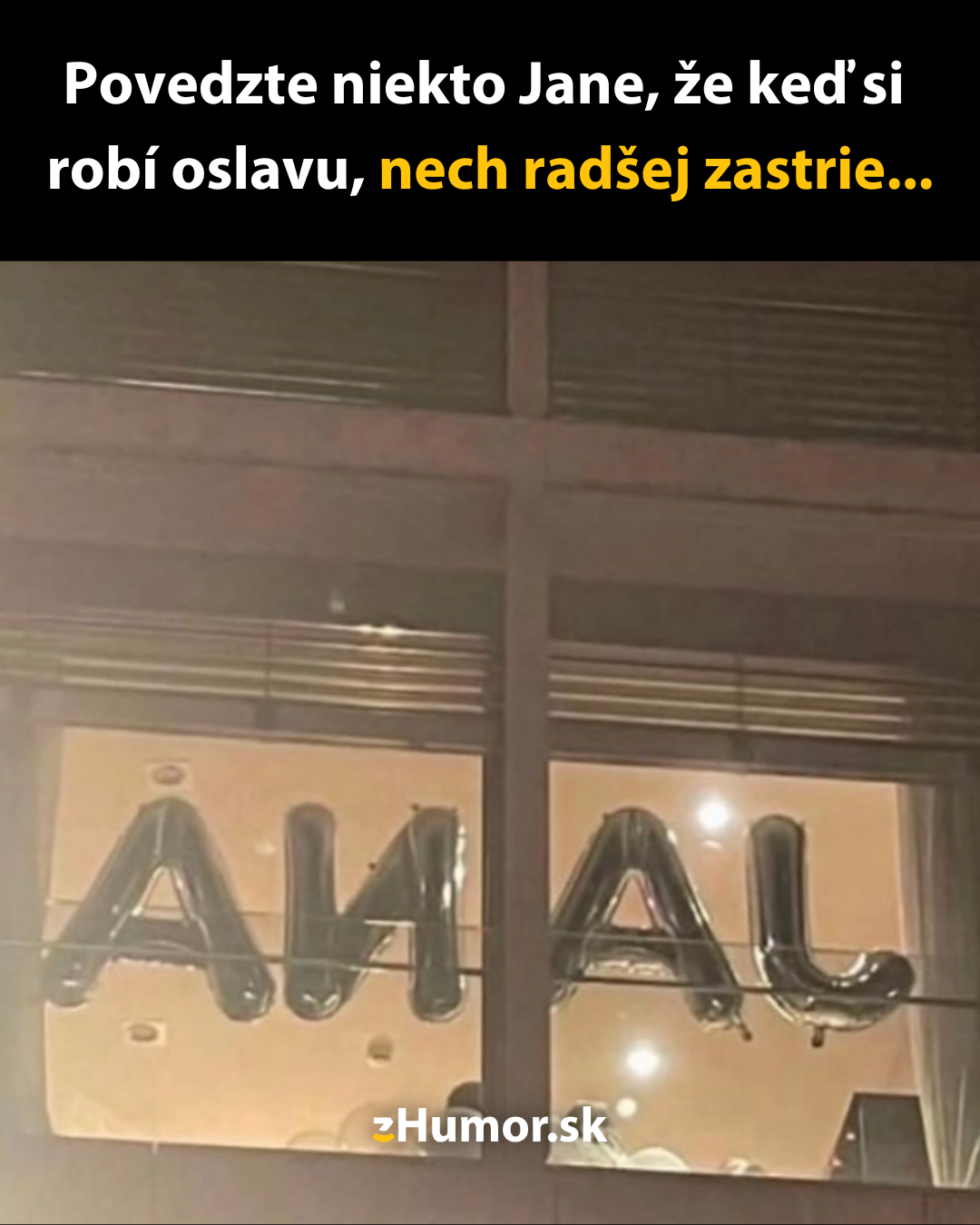 Jana, zastri si!