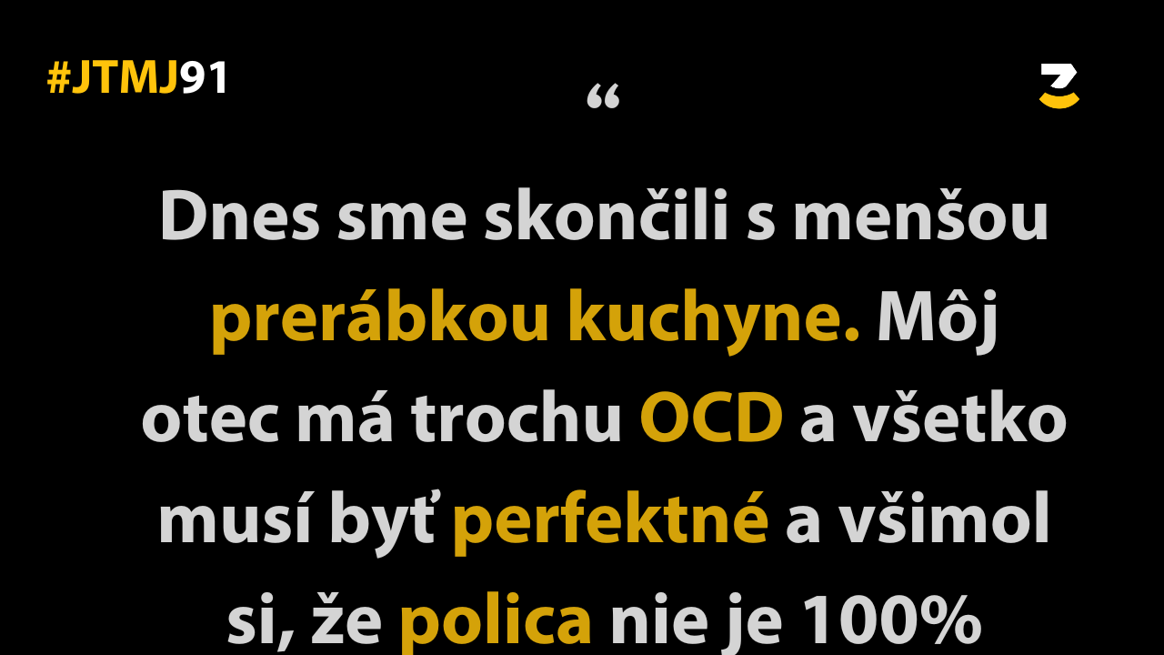 JTMJ: Vtipné príbehy, ktoré píše sám život #91 : Naštvaný otec je ako buldozér.