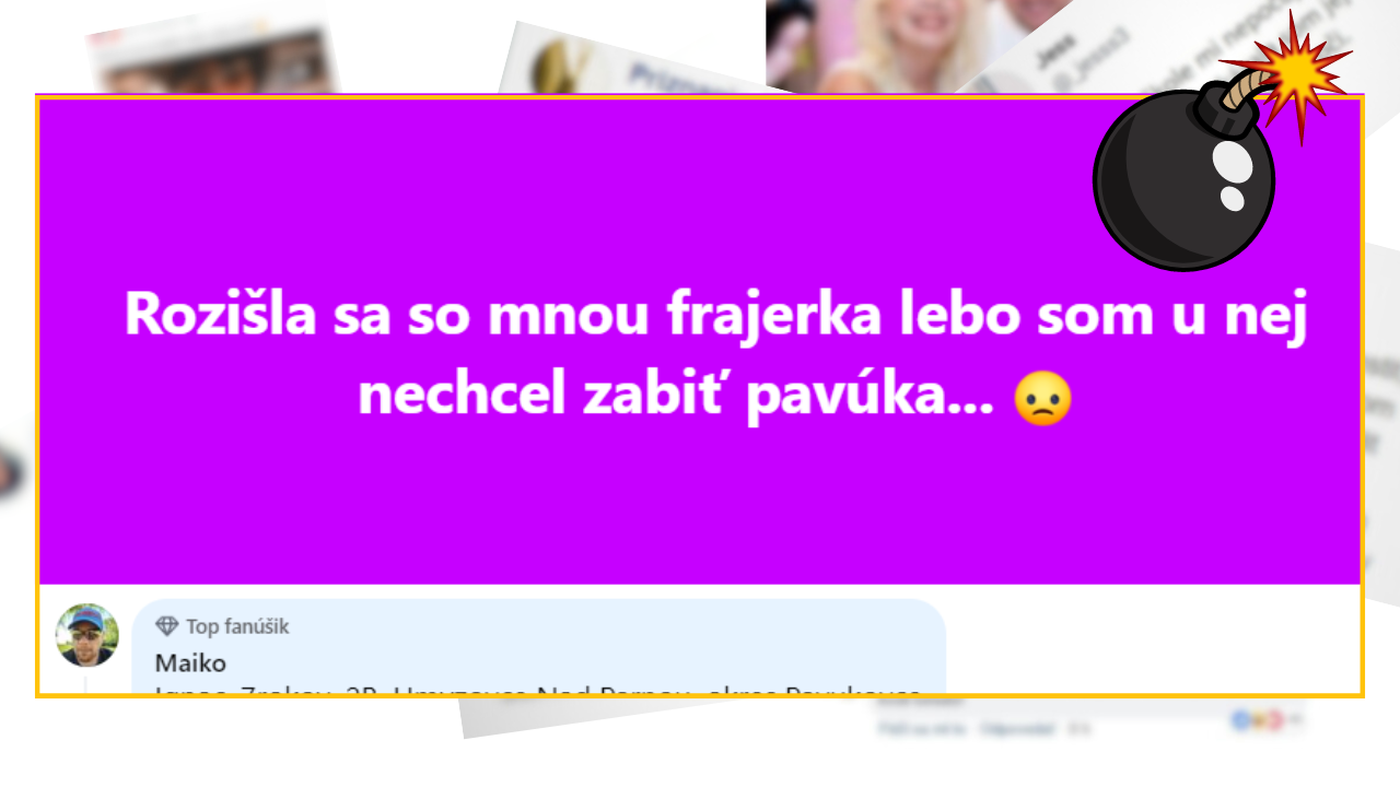 Bomby zo sociálnych sietí #947 – rozišla sa s ním frajerka, pretože nechcel zabiť pavúka