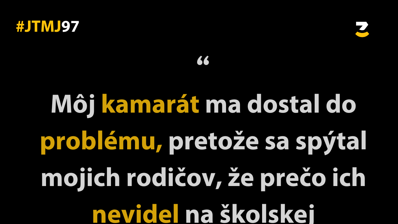 JTMJ: Vtipné príbehy, ktoré píše sám život #97 : Aspoň viem, že som po svojich rodičov.