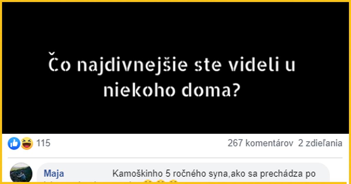 Slováci sa podelili o najdivnejšie veci, ktoré majú alebo videli v domácnosti – príbehy zo života ľudí