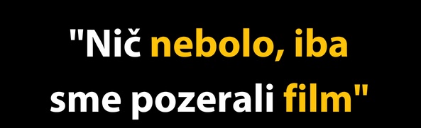 Takto vyzerá žena, keď „nič nebolo“