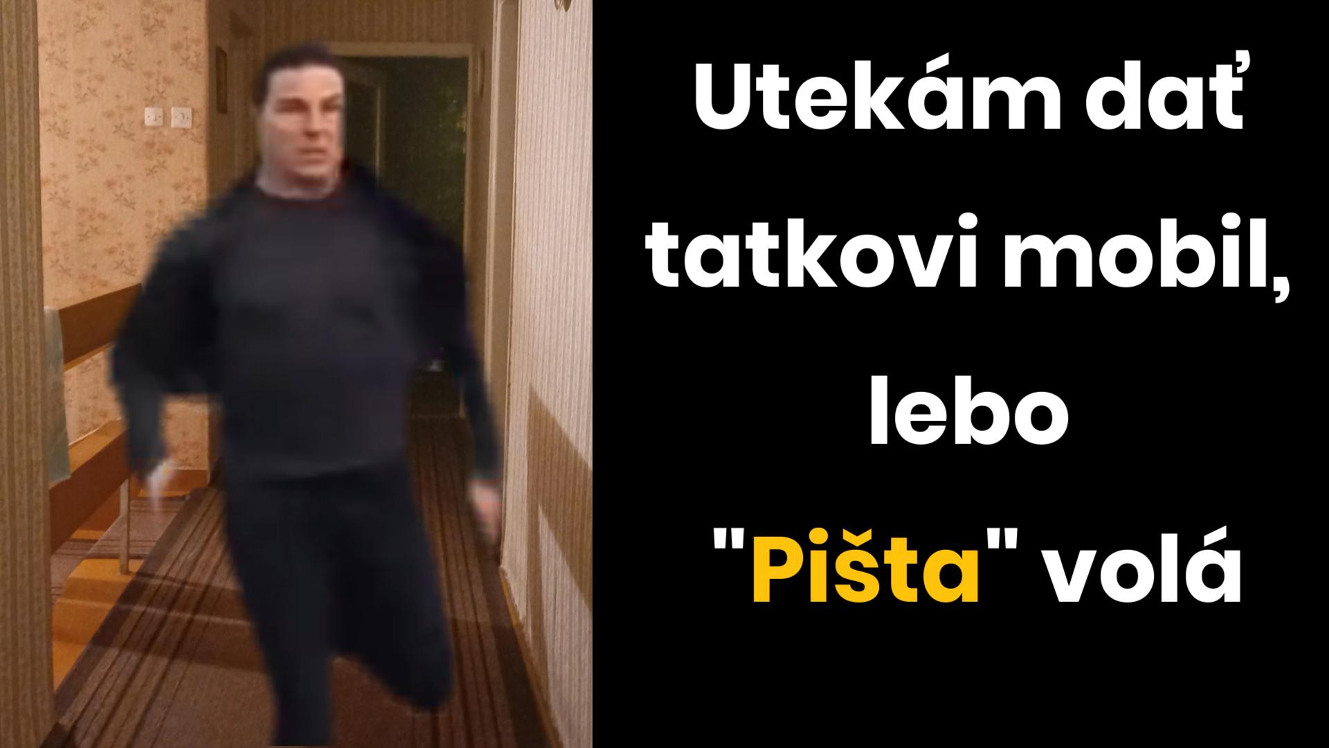 Keď volá „Pišta z roboty“