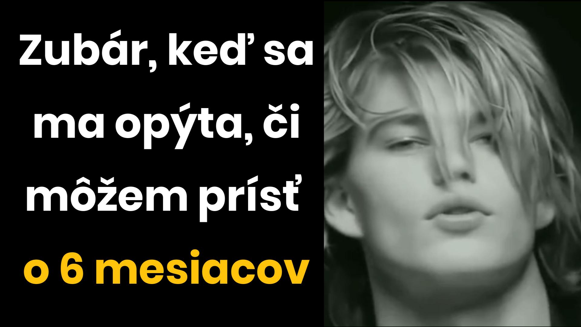 Samozrejme, pán zubár