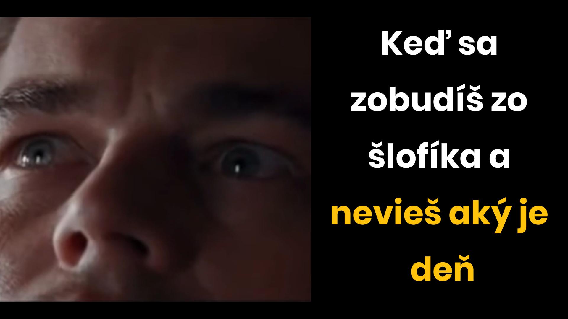 Je dnes, alebo zajtra?
