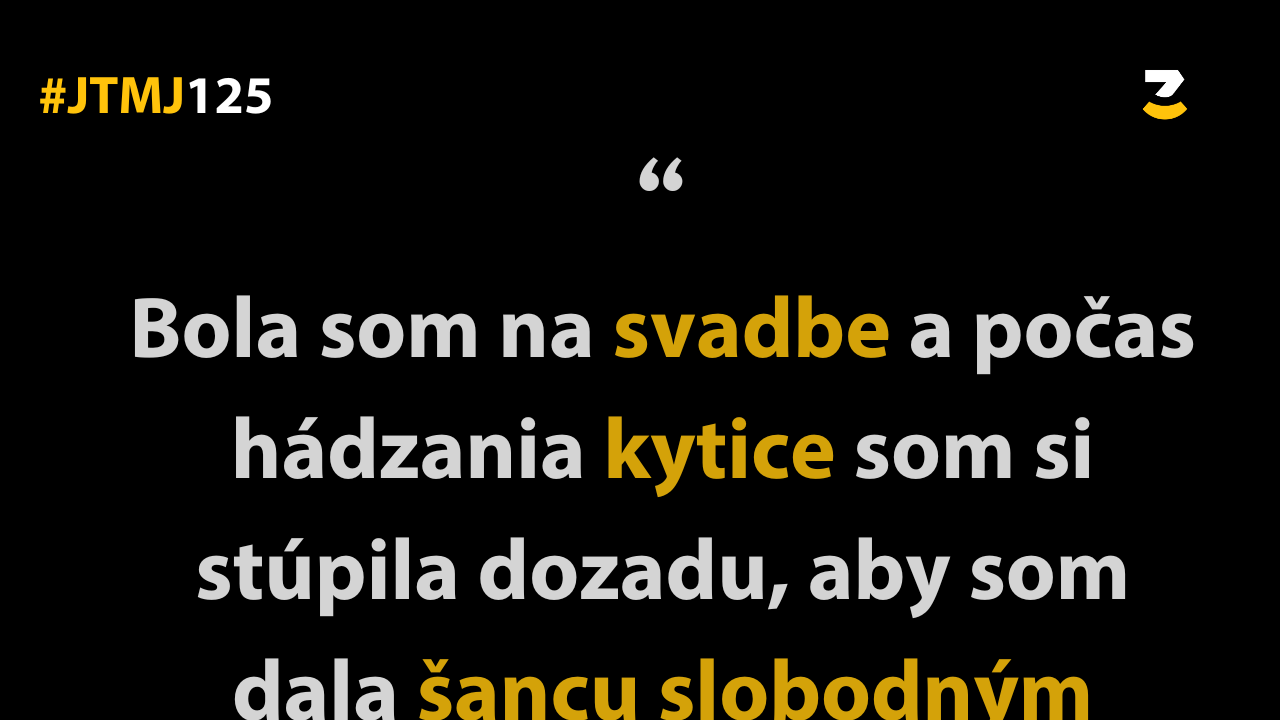 JTMJ: Vtipné príbehy, ktoré píše sám život #125 : Náhla zmena môže byť riadny problém.