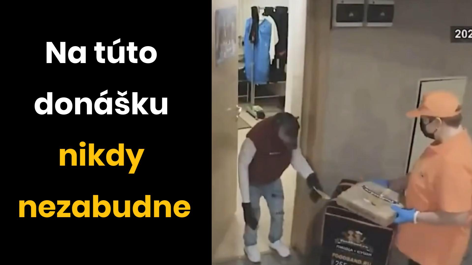 Nezabudnuteľná donáška