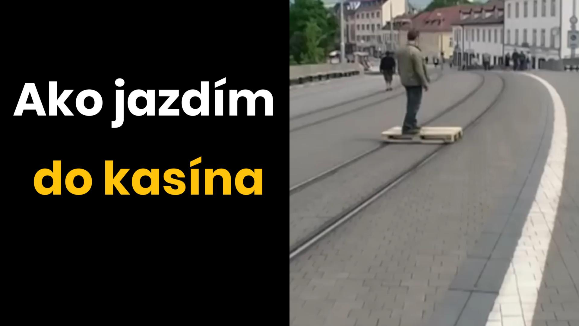 Do kasína iba štýlovo
