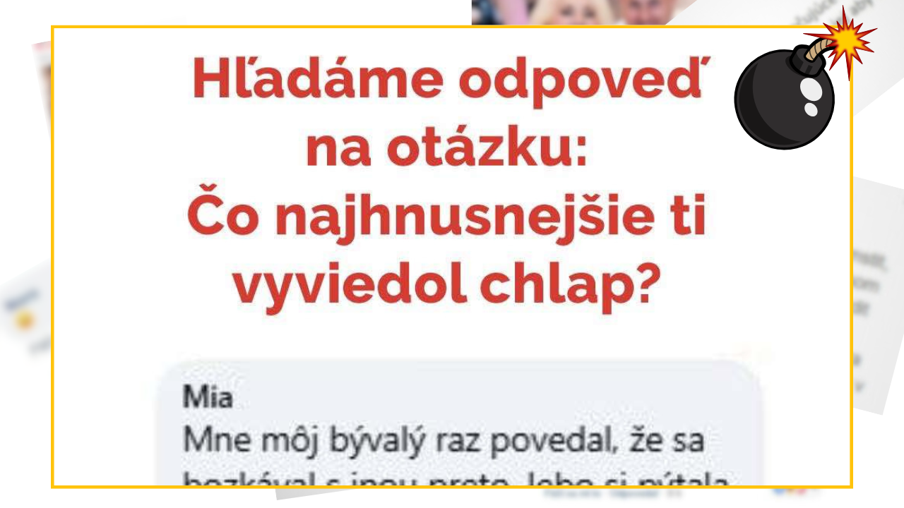 Bomby zo sociálnych sietí #1131 – bývalý frajer jej dal vtipnú a bizarnú výhovorku, prečo sa bozkával s inou
