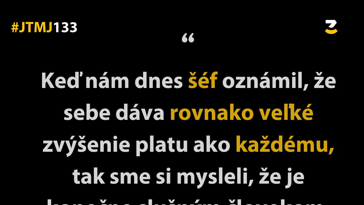 JTMJ: Vtipné príbehy, ktoré píše sám život #133 : Rastie všetko, len nie môj plat.