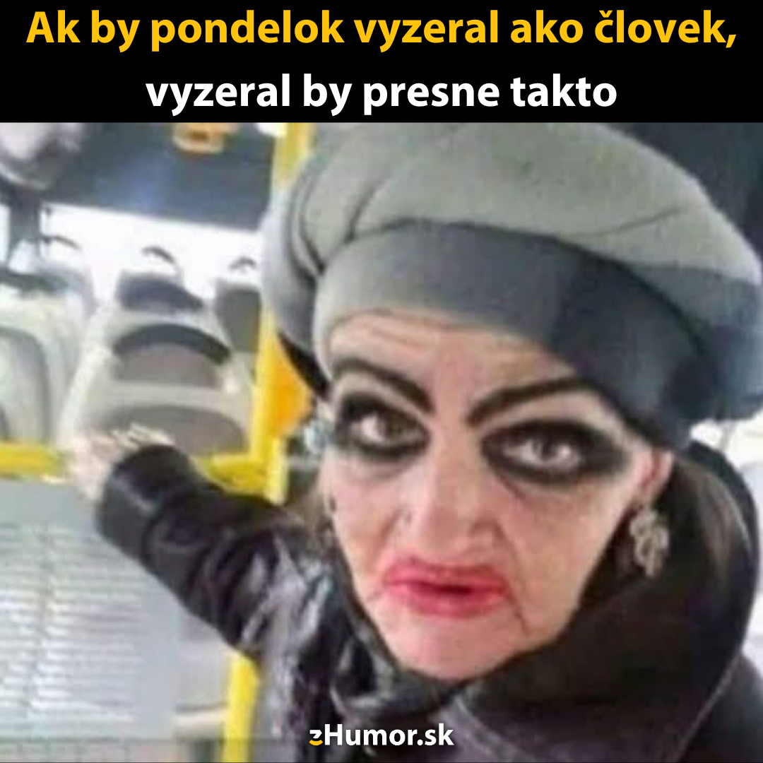 Pondelok ako človek