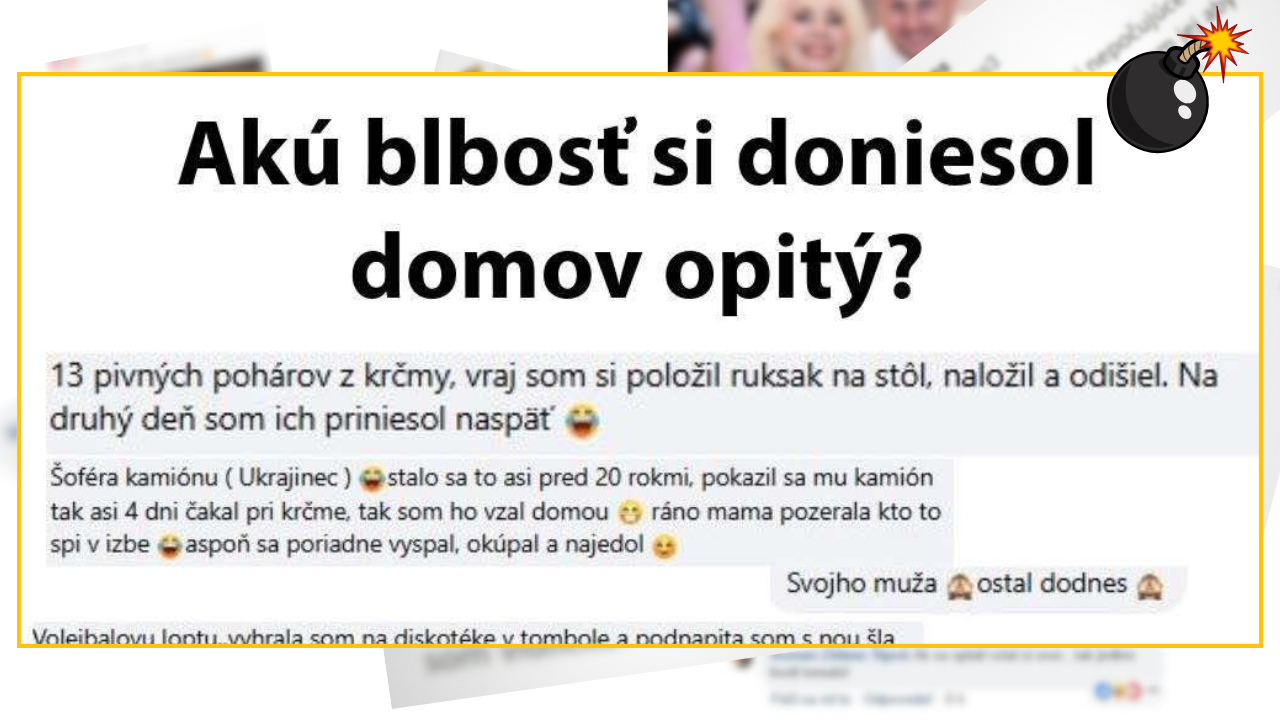 Bomby zo sociálnych sietí #1176 – Slováci sa ochotne priznal čo si domov priniesli opití