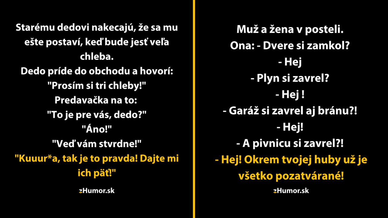 To najlepšie zo skupiny Textové Vtipy #232 – prečo sa po chlebe postaví aj starému dedovi?