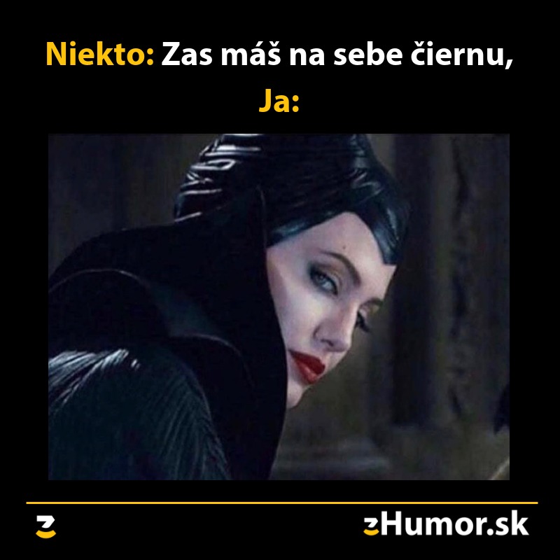 Osoba v čiernom kostýme s ironickým pohľadom, text: Niekto: Zas máš na sebe čiernu, Ja: (zHumor.sk)