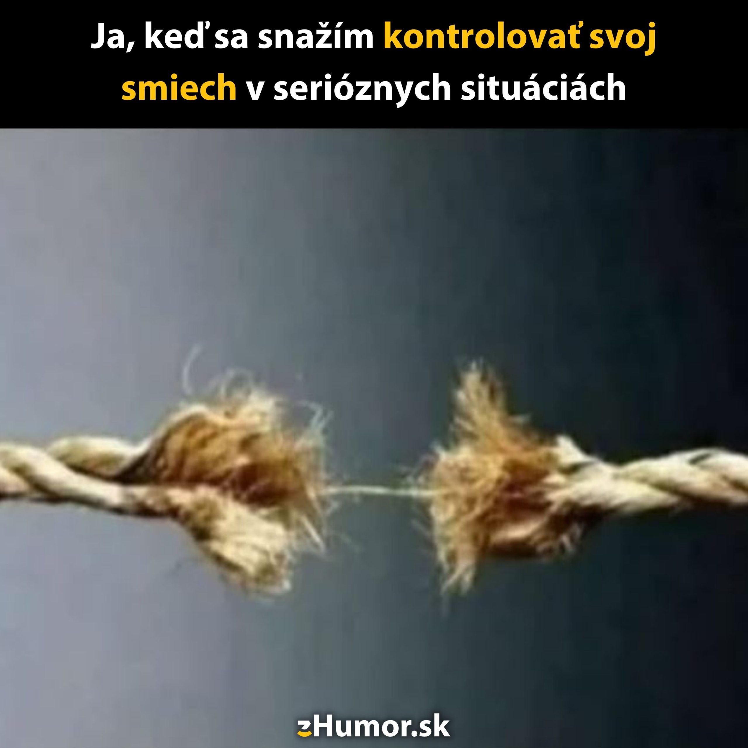 Lano na pokraji pretrhnutia, znázorňujúce snahu o kontrolu smiechu v serióznych situáciách.
