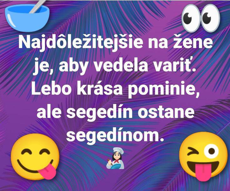 Text vtipne porovnávajúci krásu žien s varením segedínu na fialovom pozadí.