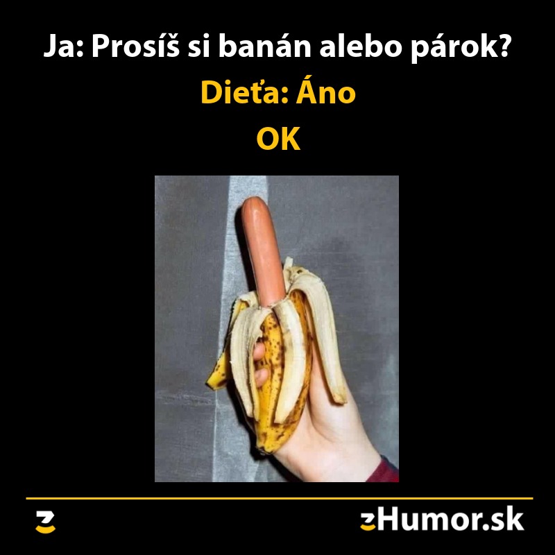 Muž drží banán otvorený s párkom namiesto ovocia, s vtipnou poznámkou o výbere medzi banánom a párkom.