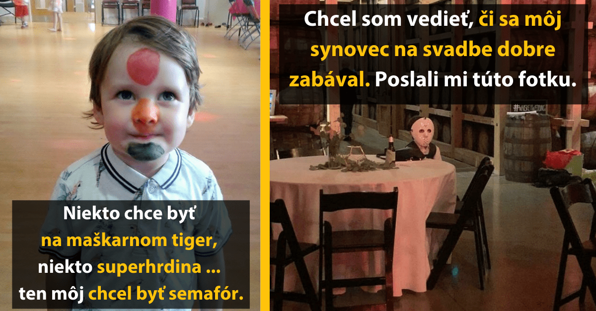 Chlapec s tvárou ako semafor na maškarnom plese. U stola sedí maskovaná bábka na svadbe.