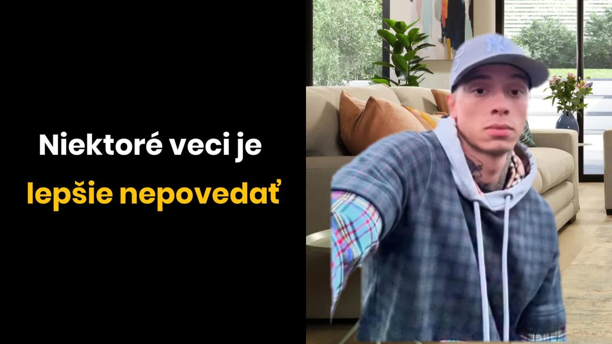 Osoba v čiapke doma, vedľa textu Niektoré veci je lepšie nepovedať na čiernom pozadí.