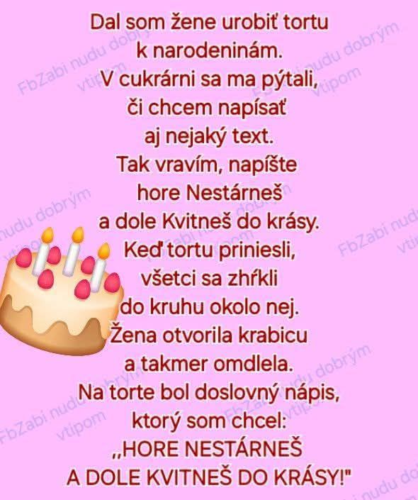 Narodeninová torta s vtipným textom: Hore NESTÁRNEŠ a dole KVITNEŠ DO KRÁSY!
