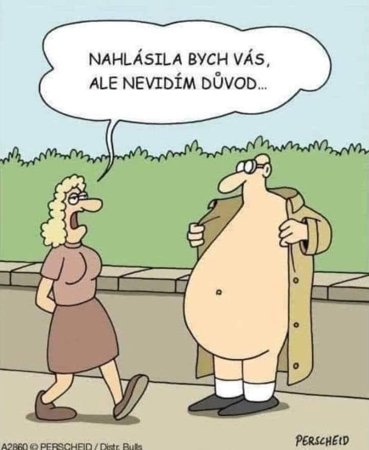 Karikatúra: žena odmieta nahlásiť muža kvôli chýbajúcemu dôvodu pri pohľade na jeho odhalený výzor v plášti.