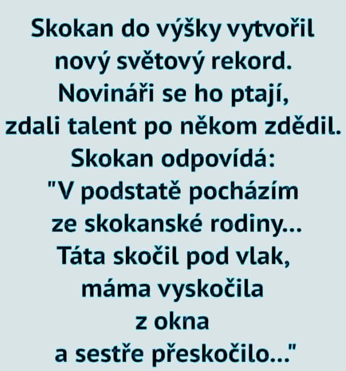 Vtip: Skokan odpovedá na otázku o pôvode svojho talentu vtipným spôsobom o svojej skokanskej rodine.