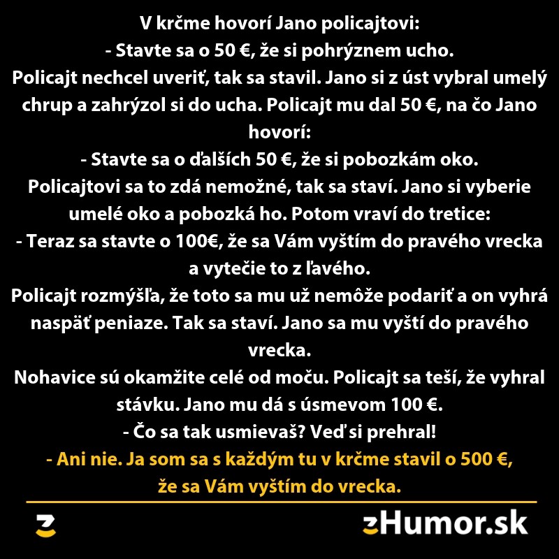 Vtipný text: Jano sa stavil s policajtom o nemožné úlohy, aby vyhral stávky v krčme.