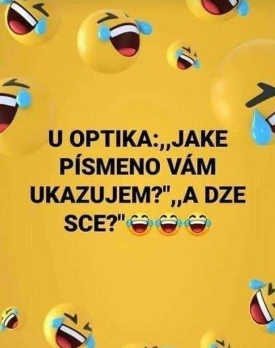 Vtip s optikou: Jaké písmeno vám ukazujem? A dze sce? so smejúcimi sa smajlíkmi.