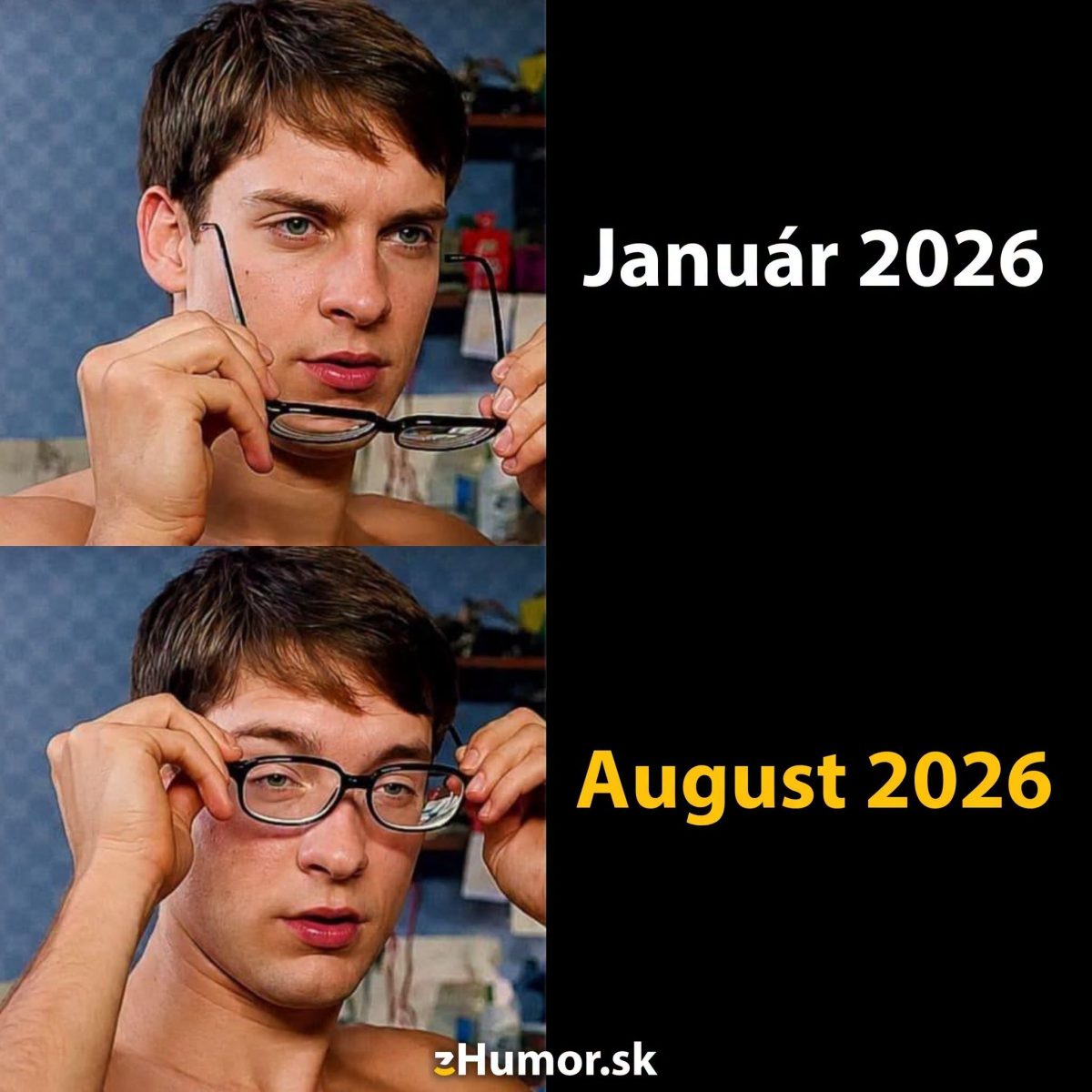 Muž vtipne porovnáva svoj zrak a emócie medzi januárom a augustom 2026 s očami za okuliarmi.