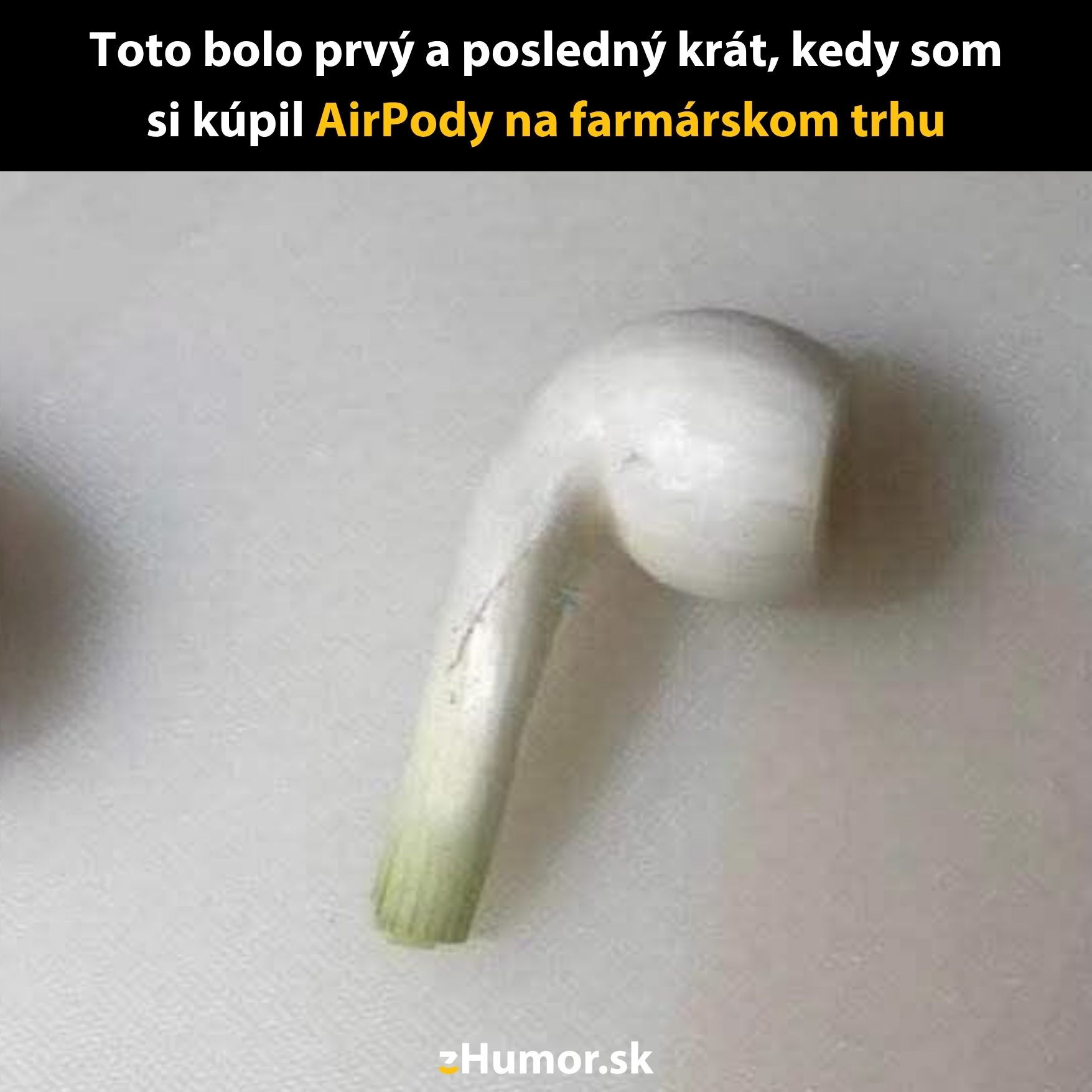 Cibuľa v tvare slúchadla ako vtipný pohľad na nákup AirPodov z farmárskeho trhu.