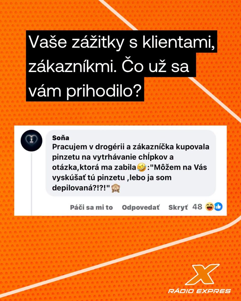 Zážitky z predajne: Klientka sa opýtala, či môže otestovať pinzetu na predavačke v drogérii.