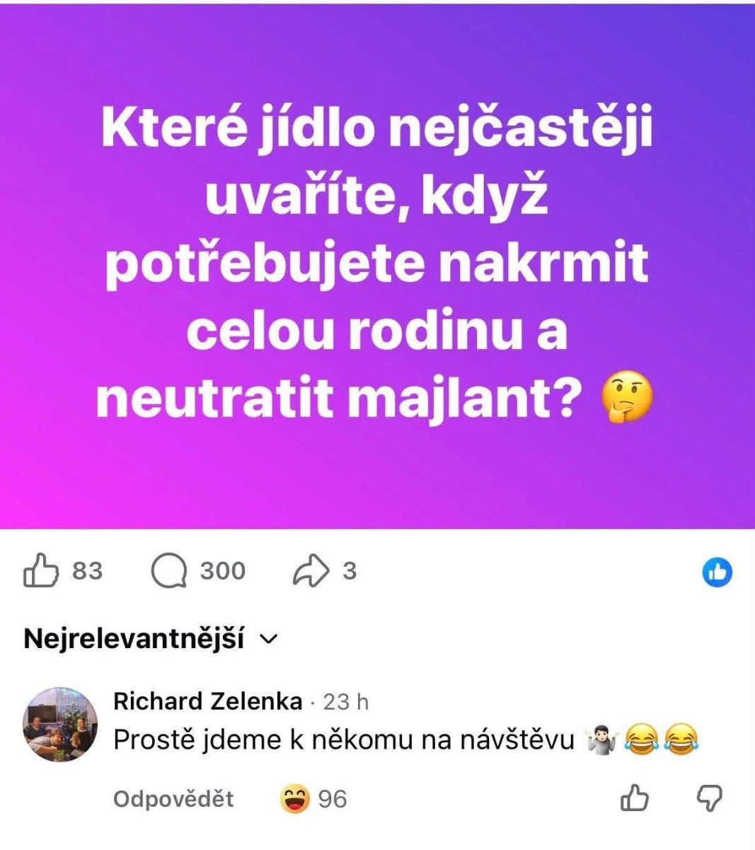 Otázka o lacnom jedle pre veľkú rodinu s vtipnou poznámkou o návšteve u priateľov.