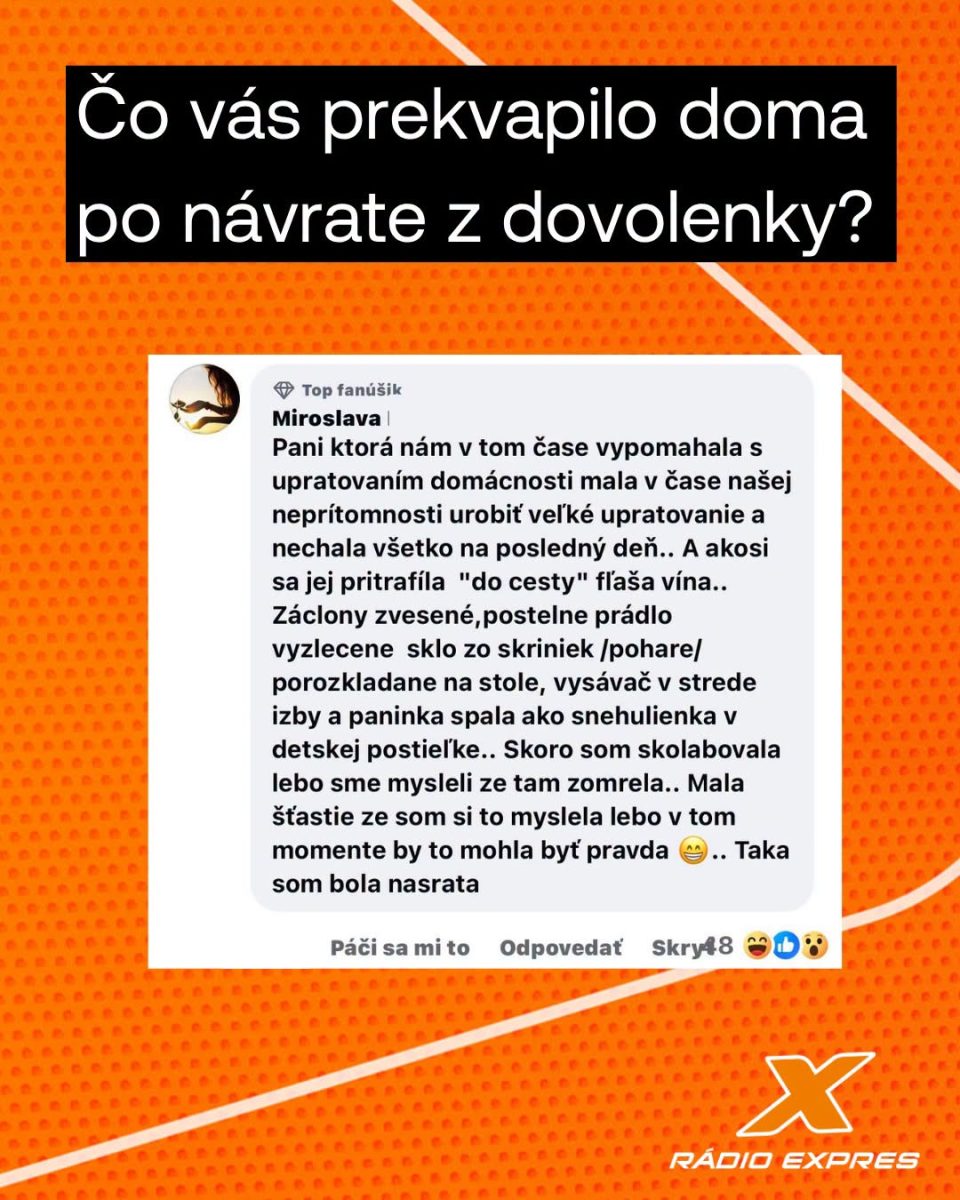 Čo vás prekvapilo doma po návrate z dovolenky? Komentár od fanúšičky o neporiadku a zábavnej situácii. Rádio Expres.