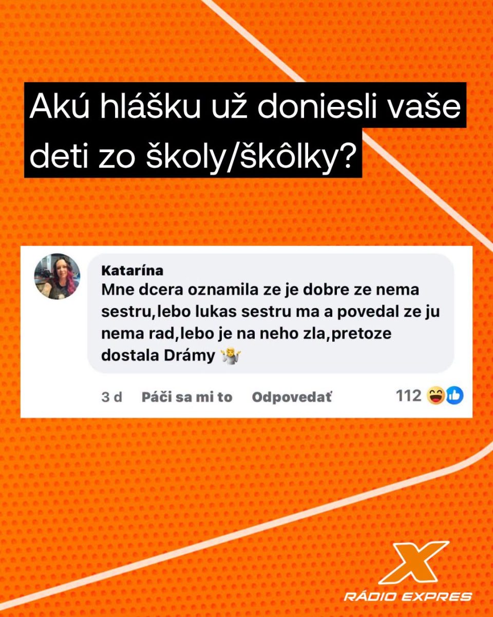 Deti rozprávajú vtipné hlášky zo školy: Prečo byť jedináčik má svoje výhody podľa Katkinej dcéry. Rádio Expres grafika.
