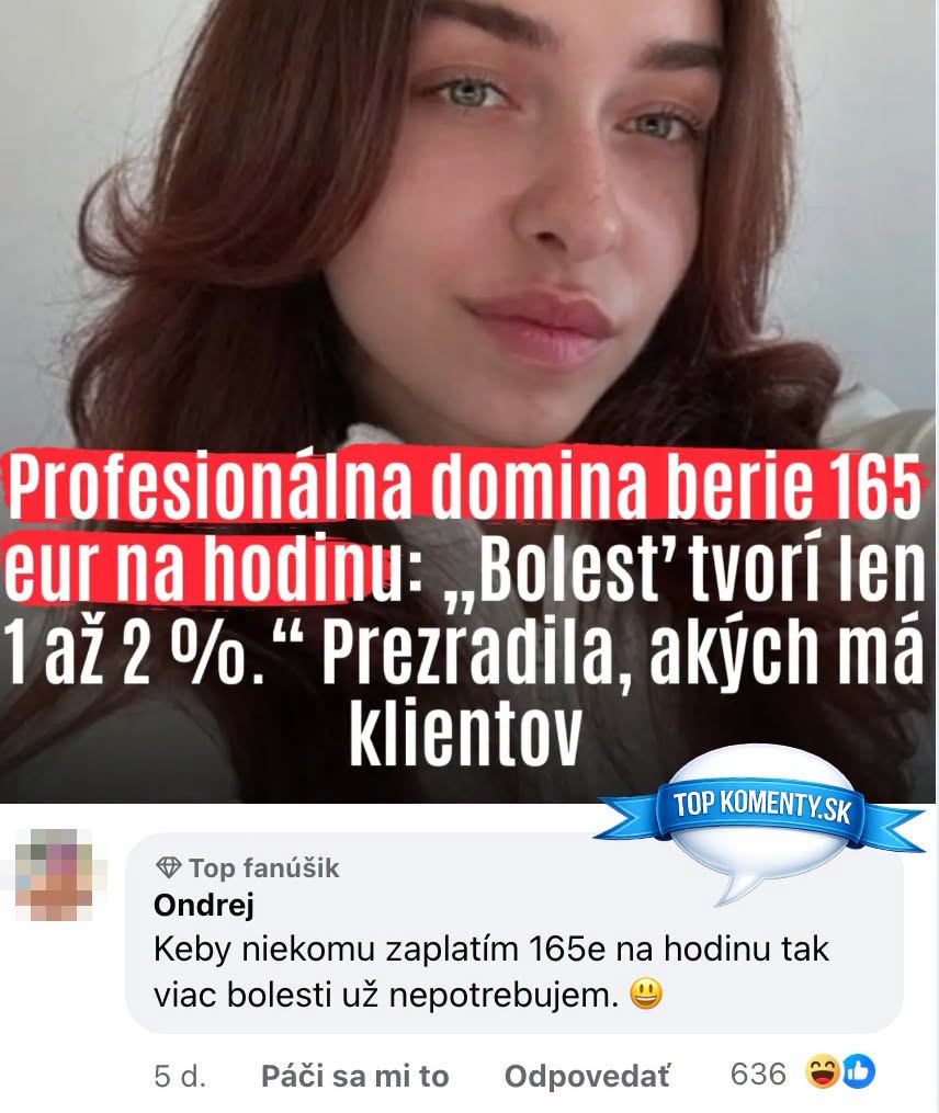 Žena s textom o dománii: Profesionálna domina berie 165 eur/hodinu. Bolesť tvorí len 1 až 2 %. Komentár znie ironicky.